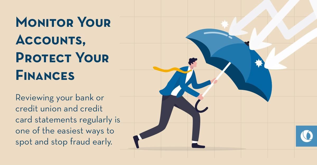 Monitor Your Accounts Protect Your Finances